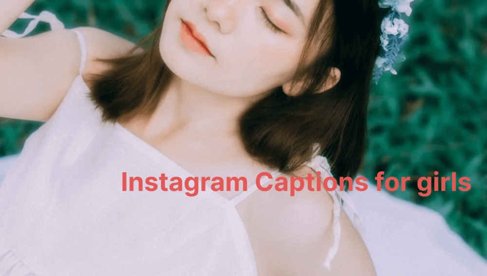 Instagram captions for girls